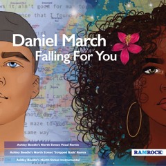 Daniel March - Falling For You - North Street Remixes EP