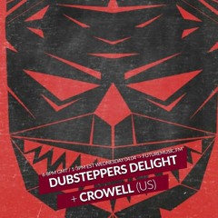 Dubsteppers Delight on FutureMusic.fm - Crowell Guest Mix
