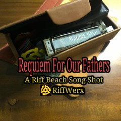 Requiem For Our Fathers © - Original ElectroCoustic In Remembrance