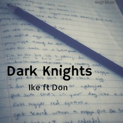 Dark Knights ft. Don Honeyghan [ROUGH MIX]