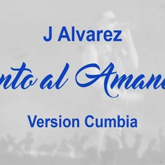 J Alvarez - Junto Al Amanecer (Version Cumbia) Dj Kapocha