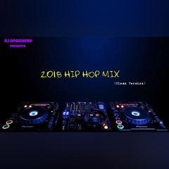 2018 Hip Hop Mix (Clean Version)