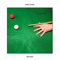 Fake Laugh - On Loop