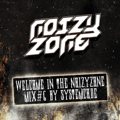 "Welcome in the NoizyZone" MiX#6 by Systemcode