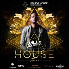 Willy Agudelo - House Time! (Bday Session)