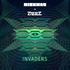 Mickman X DeeZ - Invaders