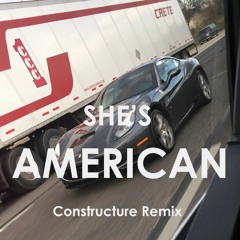 The 1975 - She's American (Constructure Remix)