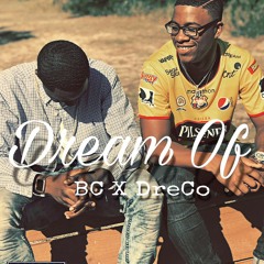 BCxDreCo- Dreamed Of (prod. By prodlem)