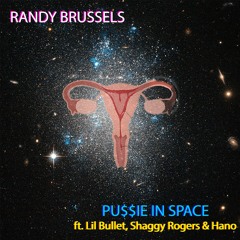 Pu$$ie In Space (ft. Lil Bullet, Shaggy Rogers & Hano)