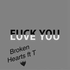 Broken Hearts ft. T