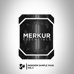 Big Room Merkur Sample Pack Vol. 5 [FREE DOWNLOAD]
