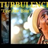 Turbulence Eye For You Mp3
