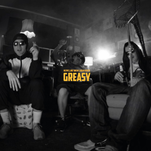 Nerve, Joe Snow & Adam Koots - G R E A S Y