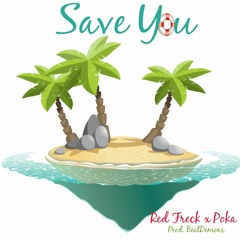 Red Freck - Save You Feat Poka