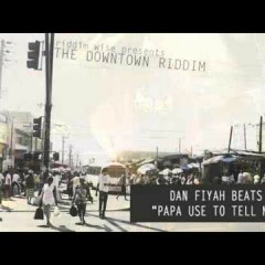 Dan Fiyah Beats - Papa Use To Tell Me