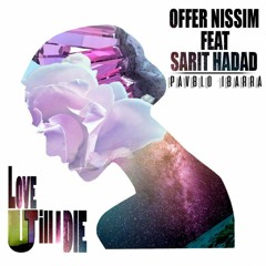 OFFER NISSIM -  LOVE U TILL I DIE (PAVBLO IBARRA RE-WORK 2K18)DESCARGA GRATIS