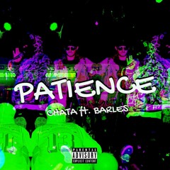 PATIENCE ft. BARLES
