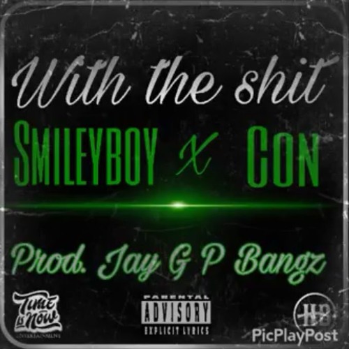 With the shit - Smileyboy X Con