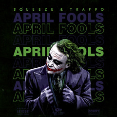 (APRIL FOOLS)  SQUEEZE X TRAPPO