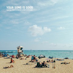 YOUR SONG IS GOOD / We're Not To Blame feat. Nick Kurosawa(excerpt)