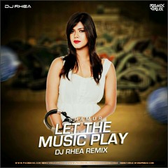 Shamur - Let The Music Play (Remix) - DJ Rhea | RemixVirusRecords