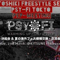 DJ Toshiki Freestyle set@Psy-Fi Tokyo pep-meeting