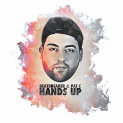 BeatBreaker & Pat C - Hands Up [FREE DOWNLOADS]