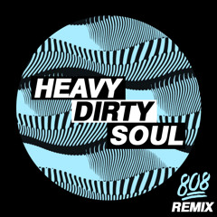 Heavy Dirty Soul (808 Remix)