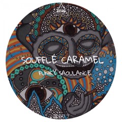E077 : Soufflé Caramel - Psylocibine Mamen (Original Mix)