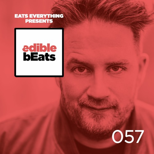 EB057 - Edible Beats - Eats Everything live from Dundee, Scotland (Part 2)