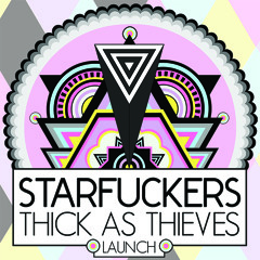Starfvckers - Thick As Thieves (2009)