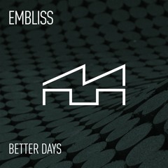 Embliss - Better Days