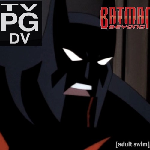 Stream Batman Beyond MIX ? [adult swim] ??? by DJbebthebowss | Listen  online for free on SoundCloud