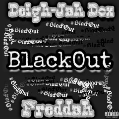BlackOut ft. Fre'ddah