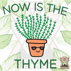 Now Is The Thyme // Gluten Free Grooves #2 By Pabels