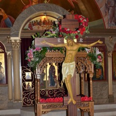 Canon Of Holy Friday - St Joseph Orthodox Church Houston.mp3