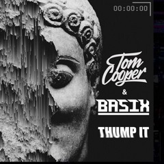 Thump It - Basix & Tom Cooper [FREE DL]
