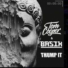 Basix & Tom Cooper - Thump It (Original Mix) FREE DL
