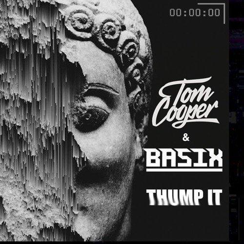 Basix & Tom Cooper - Thump It (Original Mix) FREE DL