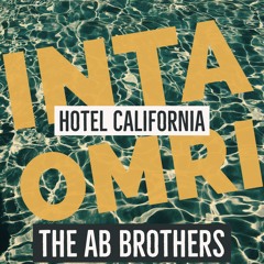 Hotel california Inta omri THE AB BROTHERS Radio Edit