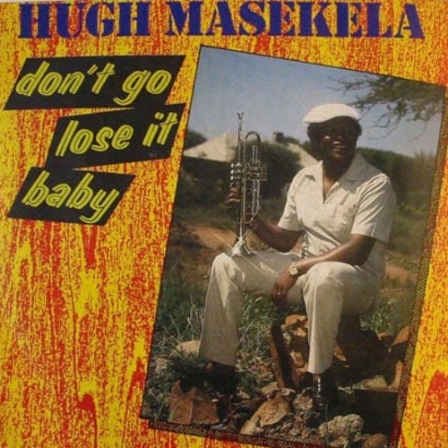 Hugh Masekala - Don't Go Lose It (Amorified)