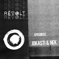 REVOLT Radio : Episode 02 - Jokasti & Nek