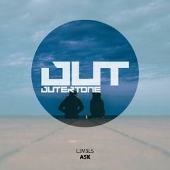 L3V3LS - Ask [Outertone Free Release]