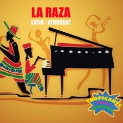 La Raza | Latin - Afrobeat 2018