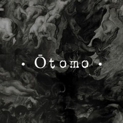 ignota - Ōtomo Podcast 015