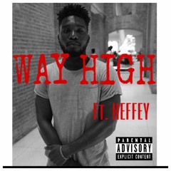 Way High (feat. Heffey)