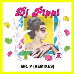 DJ Pippi - Mr. P (Islandman Remix)