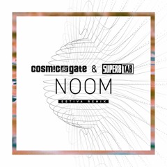 Cosmic Gate & Super8 & Tab - Noom (Estiva Remix)