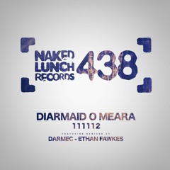 Diarmaid O Meara - 111 - Darmec Remix - Naked Lunch