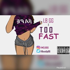 Too Fast